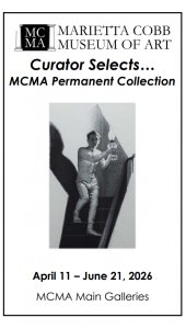 Poster for MCMA exhibition 'Curator Selects… MCMA Permanent Collection'; black‑and‑white photo of a man on stairs with a glass; April 11–June 21, 2026, MCMA Main Galleries.